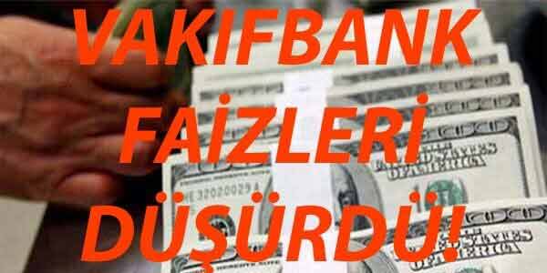 Vakıfbank Kredi Faizleri Düştü 2021